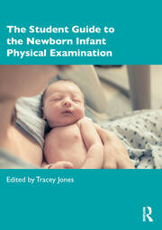 The Student Guide to the Newborn Infant Physical Examination book cover