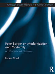 Peter Berger on Modernization and Modernity: An Unvarnished Overview book cover