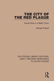 The City of the Red Plague: Soviet Rule in a Baltic Town book cover