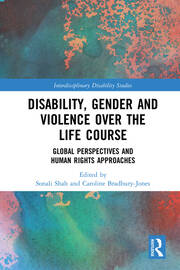 Disability, Gender and Violence over the Life Course: Global Perspectives and Human Rights Approaches book cover