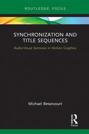 Synchronization and Title Sequences: Audio-Visual Semiosis in Motion Graphics book cover