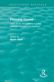 Routledge Revivals: Planning Games (1985): Case Study Simulations in Land Management and Development book cover