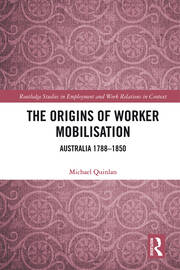 The Origins of Worker Mobilisation: Australia 1788-1850 book cover