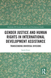 Gender Justice and Human Rights in International Development Assistance: Transcending Universal Divisions book cover