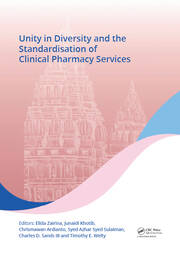 Unity in Diversity and the Standardisation of Clinical Pharmacy Services: Proceedings of the 17th Asian Conference on Clinical Pharmacy (ACCP 2017), July 28-30, 2017, Yogyakarta, Indonesia book cover