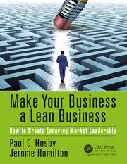 Make Your Business a Lean Business: How to Create Enduring Market Leadership book cover