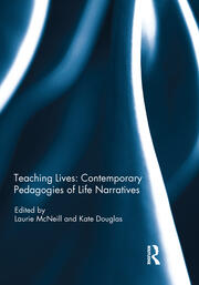 Teaching Lives: Contemporary Pedagogies of Life Narratives book cover