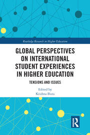 Global Perspectives on International Student Experiences in Higher Education: Tensions and Issues book cover