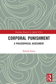 Corporal Punishment: A Philosophical Assessment book cover