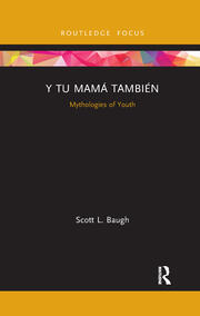 Y Tu Mamá También: Mythologies of Youth book cover