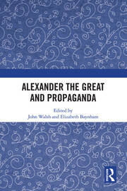 Alexander the Great and Propaganda book cover