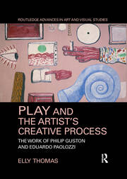 Play and the Artist’s Creative Process: The Work of Philip Guston and Eduardo Paolozzi book cover