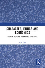 Character, Ethics and Economics: British Debates on Empire, 1860-1914 book cover