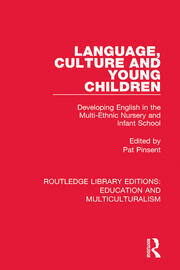 Language, Culture and Young Children: Developing English in the Multi-ethnic Nursery and Infant School book cover