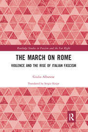 The March on Rome: Violence and the Rise of Italian Fascism book cover