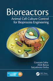 Bioreactors: Animal Cell Culture Control for Bioprocess Engineering book cover