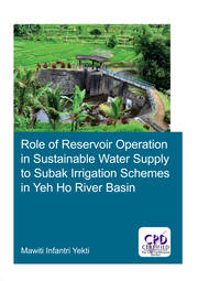 Role of Reservoir Operation in Sustainable Water Supply to Subak Irrigation Schemes in Yeh Ho River Basin: Development of Subak Irrigation Schemes: Learning from Experiences of Ancient Subak Schemes for Participatory Irrigation System Management in Bali book cover