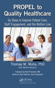 PROPEL to Quality Healthcare: Six Steps to Improve Patient Care, Staff Engagement, and the Bottom Line book cover