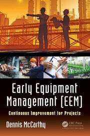 Early Equipment Management (EEM): Continuous Improvement for Projects book cover