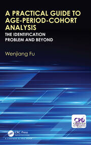 A Practical Guide to Age-Period-Cohort Analysis: The Identification Problem and Beyond book cover