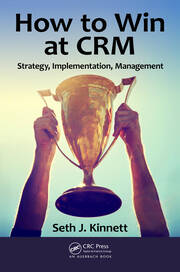 How to Win at CRM: Strategy, Implementation, Management book cover
