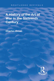 Revival: A History of the Art of War in the Sixteenth Century (1937) book cover
