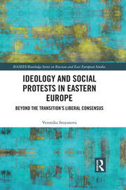 Ideology and Social Protests in Eastern Europe: Beyond the Transition's Liberal Consensus book cover