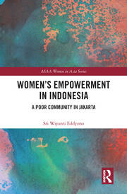 Women's Empowerment in Indonesia: A Poor Community in Jakarta book cover