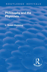 Revival: Philosophy and the Physicists (1937) book cover