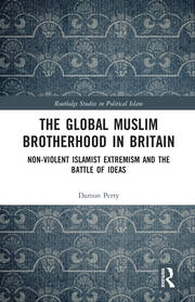 The Global Muslim Brotherhood in Britain: Non-Violent Islamist Extremism and the Battle of Ideas book cover