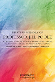 Essays in Memory of Professor Jill Poole: Coherence, Modernisation and Integration in Contract, Commercial and Corporate Laws book cover