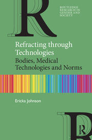 Refracting through Technologies: Bodies, Medical Technologies and Norms book cover