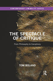 The Spectacle of Critique: From Philosophy to Cacophony book cover