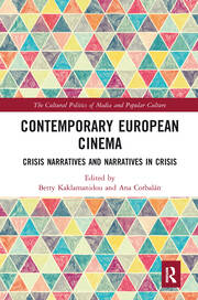 Contemporary European Cinema: Crisis Narratives and Narratives in Crisis book cover