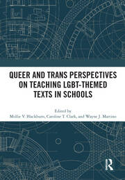 Queer and Trans Perspectives on Teaching LGBT-themed Texts in Schools book cover