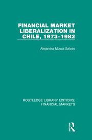 Financial Market Liberalization in Chile, 1973-1982 book cover