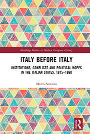 Italy Before Italy: Institutions, Conflicts and Political Hopes in the Italian States, 1815-1860 book cover