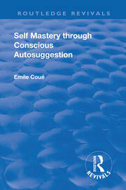 Revival: Self Mastery Through Conscious Autosuggestion (1922) book cover