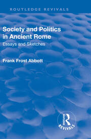 Revival: Society and Politics in Ancient Rome (1912): Essays and Sketches book cover