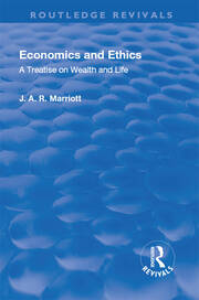 Revival: Economics and Ethics (1923): A Treatise on Wealth and Life book cover