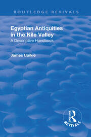 Revival: Egyptian Antiquities in the Nile Valley (1932): A Descriptive Handbook book cover