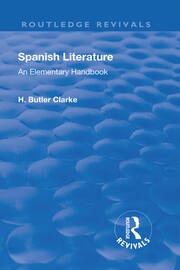 Revival: Spanish literature: An Elementary Handbook (1921): An elementary handbook book cover