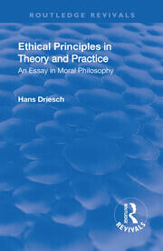 Revival: Ethical Principles in Theory and Practice (1930): An Essay in Moral Philosophy book cover