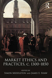 Market Ethics and Practices, c.1300–1850 book cover
