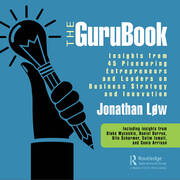 The GuruBook: Insights from 45 Pioneering Entrepreneurs and Leaders on Business Strategy and Innovation book cover