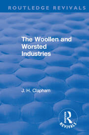 Revival: The Woollen and Worsted Industries (1907) book cover