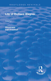 Revival: Life of Richard Wagner, Vol. I (1900): The Art Work of the Future book cover