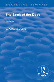 Revival: The Book of The Dead (1909): The Chapters of Coming Forth By Day or The Theban Recension of The Book of The Dead: Volume II book cover