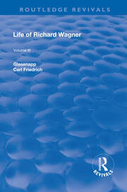 Revival: Life of Richard Wagner Vol. III (1903): The Theatre book cover