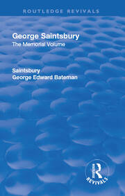 Revival: George Saintsbury: The Memorial Volume (1945): A New Collection of His Essays and Papers book cover